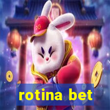 rotina bet